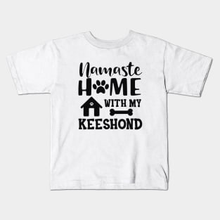 Keeshond dog - Namaste home with my keeshond Kids T-Shirt